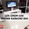 Lựa chọn loa cho phòng hát karaoke gia đình